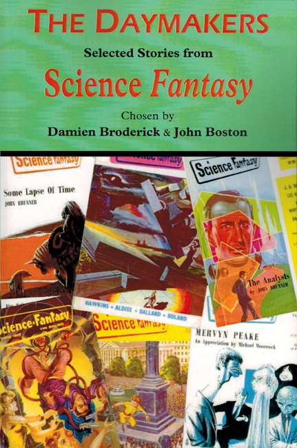 <b><I>    The Daymakers: Selected Stories From </I>Science Fantasy</b>, 2014, Surinam Turtle Press trade p/b